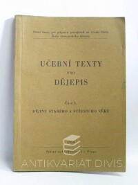 kolektiv, autorů, Učební texty pro dějepis, část I: Dějiny starého a středního věku, 1950