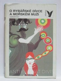 Psůtková, Zdeňka, O rybářské dívce a mořském muži, 1989