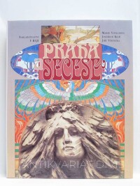 Všetečka, Jiří, Vitochová, Marie, Kejř, Jindřich, Praha a secese, 1997
