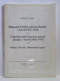 Zankel, Berthold, Rakouské letecké a pilotní odznaky v letech 1912-1918; Československé letecké a pilotní odznaky v letech 1918-1976, 1977