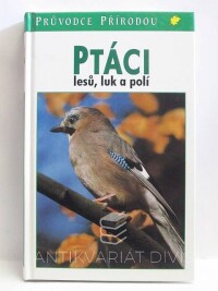 Sauer, Frieder, Ptáci lesů, luk a polí, 1995