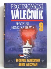 Marcinko, Richard, Weisman, John, Profesionální válečník 9: Speciální jednotka Bravo, 2002