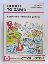 Štíplová, Ljuba, Němeček, Jaroslav, Čtyřlístek 73: Robot to zařídí, 1979