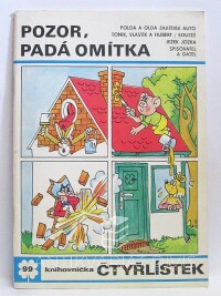Štíplová, Ljuba, Němeček, Jaroslav, Čtyřlístek 99: Pozor, padá omítka, 1982