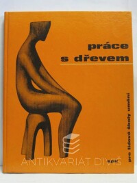 Šedý, Václav, Práce s dřevem pro lidové školy umění, 1976