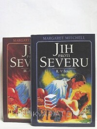 Mitchell, Margaret, Jih proti severu I, II: V bouři, Po bouři, 2000