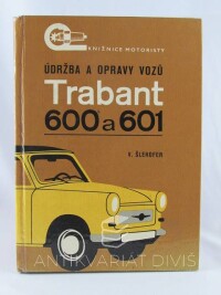 Šlehofer, Vlastislav, Údržba a opravy vozů Trabant 600 a 601, 1984