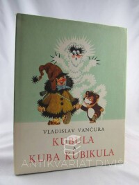Vančura, Vladislav, Kubula a Kuba Kubikula, 1972