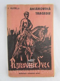 Kudela, Josef, Aksakovská tragedie (Plukovník Švec), 1932