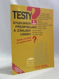 Kotlán, Igor, Kotlán, Pavel, Testy studijních předpokladů a základy logiky 1. díl, 2008