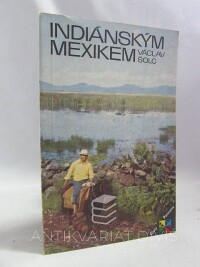 Šolc, Václav, Indiánským Mexikem, 1983