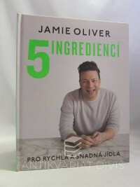 Oliver, Jamie, 5 ingrediencí pro rychlá a snadná jídla, 2017