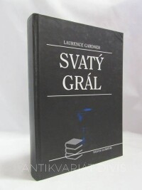 Gardner, Laurence, Svatý grál, 1999