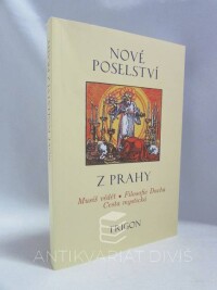 kolektiv, autorů, Nové poselství z Prahy: Musíš vědět, Filosofie Ducha, Cesta mystická, 2012