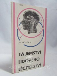 Houska, Jan, Tajemství lidového léčitelství, 1991