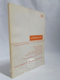 kolektiv, autorů, Svědectví: Čtvrtletník pro politiku a kulturu, ročník 11, číslo 43, 1972