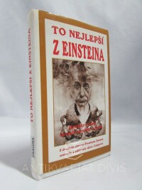 Calaprice, Alice, To nejlepší z Einsteina: Myšlenky a citáty slavného houslisty a fyzika, 1998