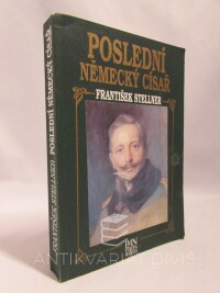 Stellner, František, Poslední německý císař, 1995