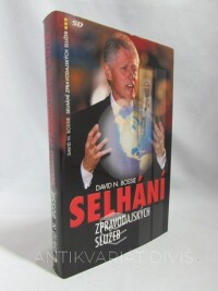 Bossie, David N., Selhání zpravodajských služeb: Jak Clintonova politika národní bezpečnosti připravila scénu pro 11. září, 2006