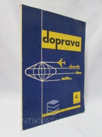 kolektiv, autorů, Doprava 4: Odborná ekonomicky-technická revue pro všechny druhy dopravy: Ročník 23, říjen - prosinec 1981, 1981