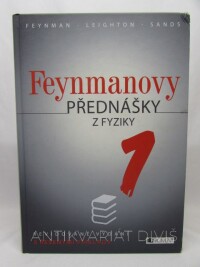 Feynman, Richard P., Leighton, Robert B., Sands, Matthew, Feynmanovy přednášky z fyziky 1 - revidované vydání s řešenými příklady, 2013