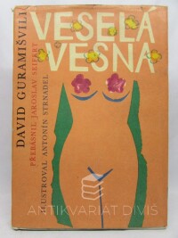 Seifert, Jaroslav, Guramišvili, David, Veselá vesna, 1963