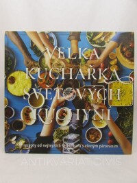 Mrzenová, Daniela, Ostrá, Petra, Velká kuchařka světových kuchyní - Recepty od nejlepších šéfkuchařů s vinným párováním, 2019