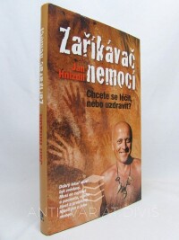 Hnízdil, Jan, Zaříkávač nemocí - Chcete se léčit, nebo uzdravit?, 2014