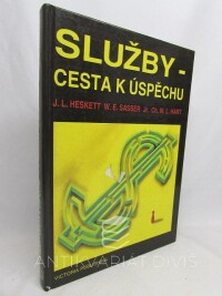 Heskett, J. L., Sasser, W. E., Hart, Ch, W., L., Služby - cesta k úspěchu, 1993