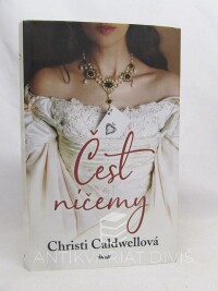 Caldwellová, Christi, Čest ničemy, 2018