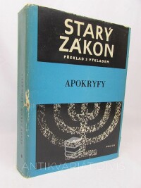kolektiv, autorů, Starý zákon: překlad s výkladem, dodatek Apokryfy, 1985