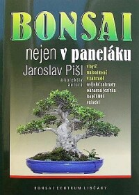 Pišl, Jaroslav, Bonsai nejen v paneláku, 2012