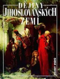 Šesták, Miroslav a kolektiv, Dějiny Jihoslovanských zemí, 1998